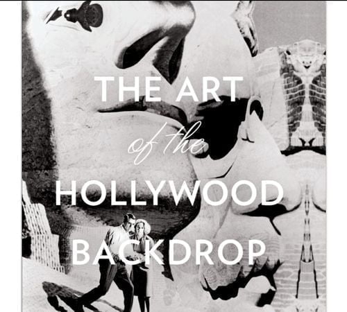 the art of the hollywood backdrop