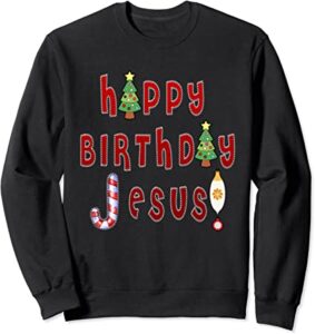 happy-bithday-jesus-sweater-christmass-love-hard-clothes