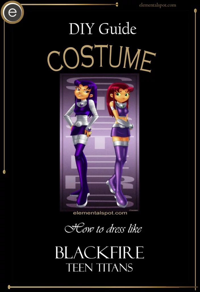 How to dress like Blackfire-Teen Titanscostume-DIY