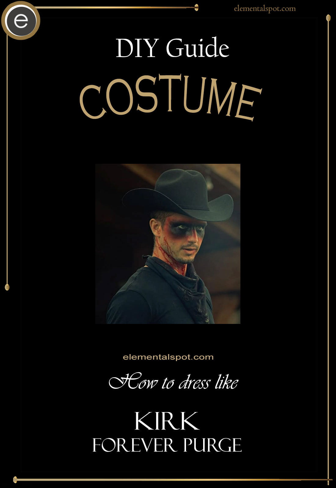 Dress Up Like Kirk from The Forever Purge - Elemental Spot