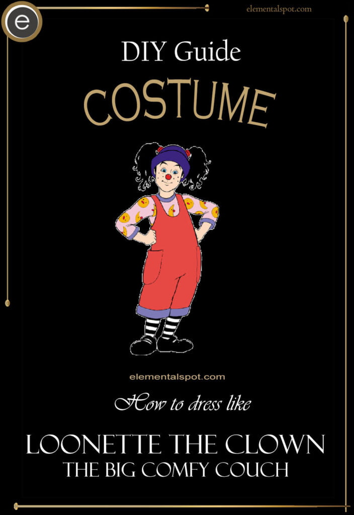 How to dress like Loonette the Clown-The Big Comfy Couchcostume-DIY