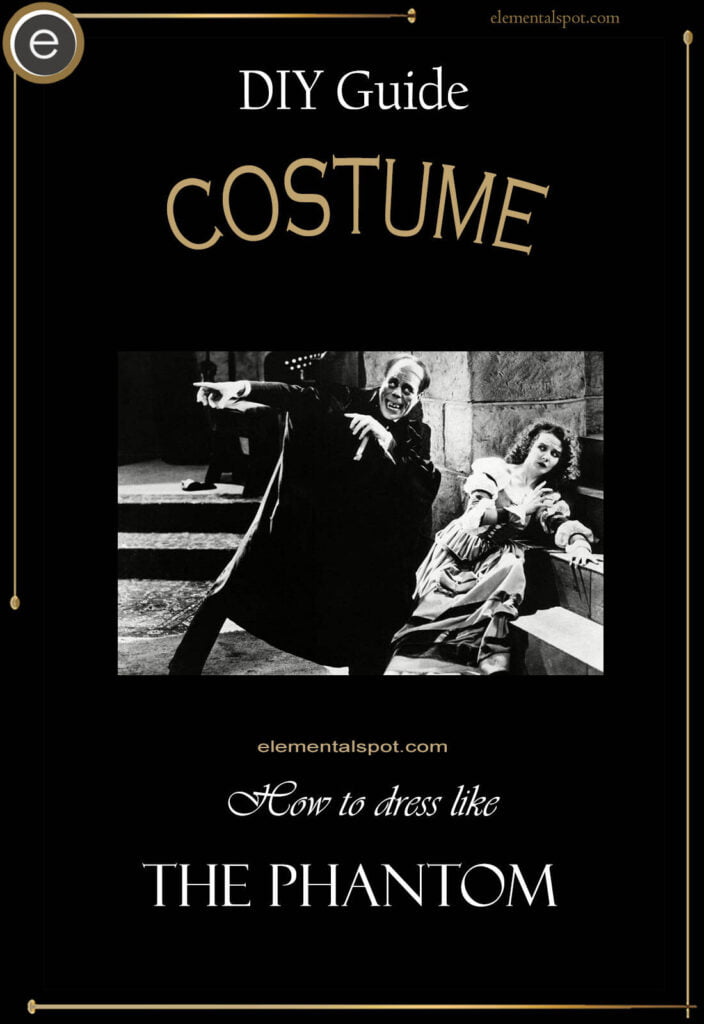 How to dress like The Phantom 1925-The Phantom of the Operacostume-DIY