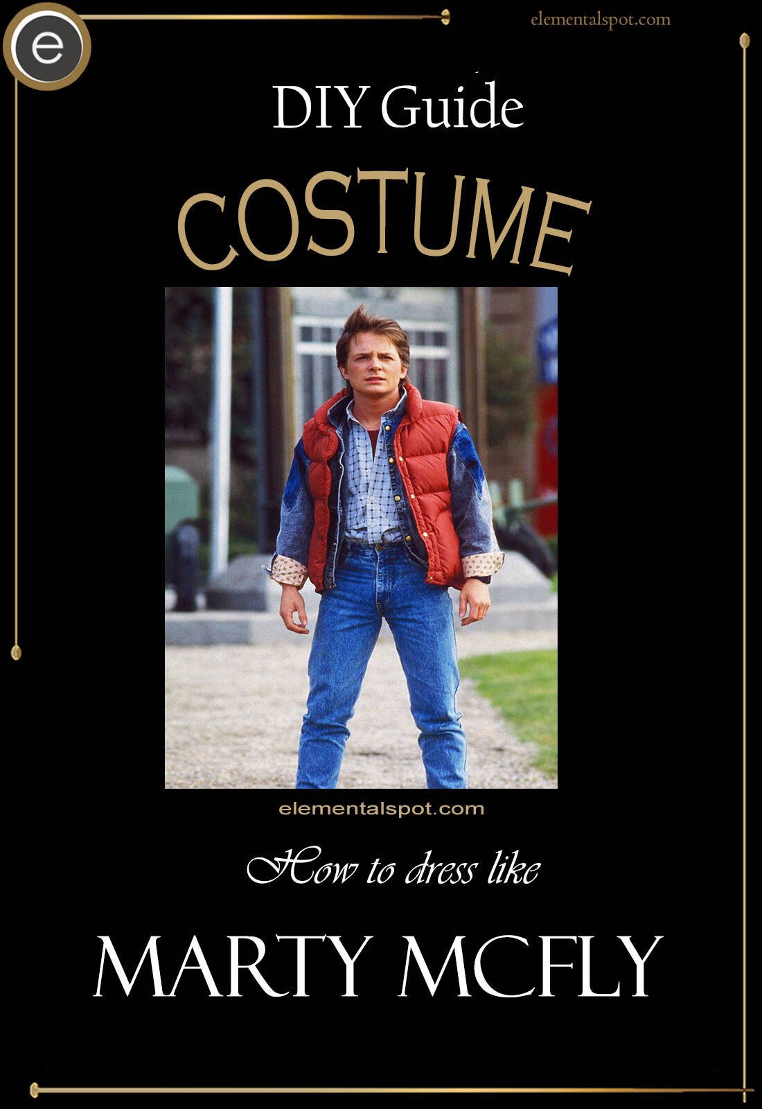 Dress Up Like Marty Mcfly from Back To The Future - Elemental Spot
