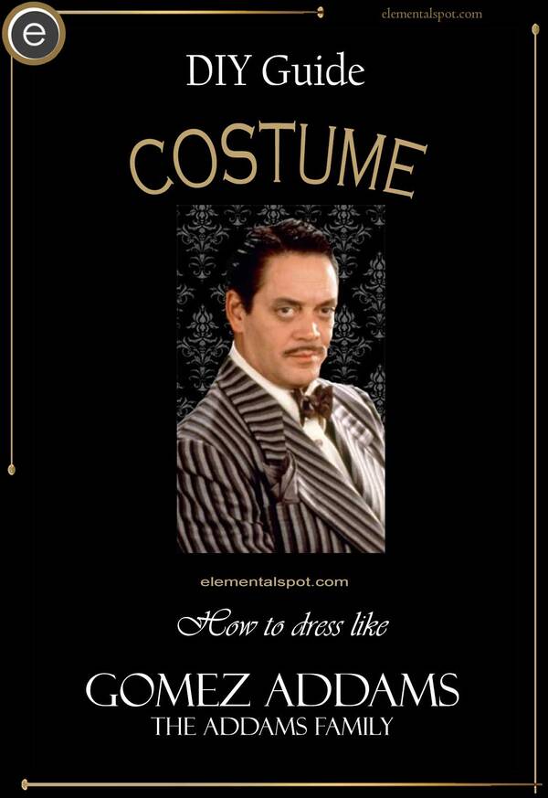 Dress Up Like Gomez Addams from The Addams Family - Elemental Spot