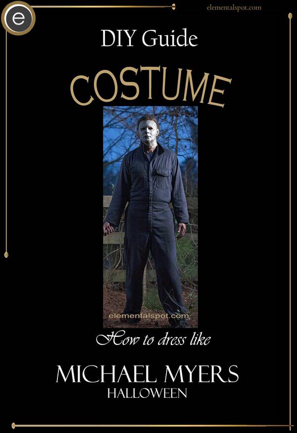 Dress Up Like Michael Myers from Halloween - Elemental Spot