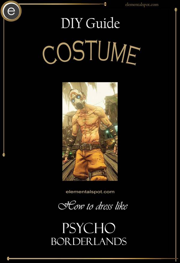 How to dress like Psycho-Borderlandscostume-DIY