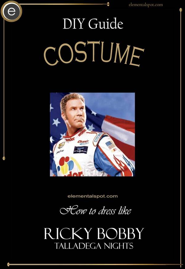 Dress Up Like Ricky Bobby from Talladega Nights - Elemental Spot