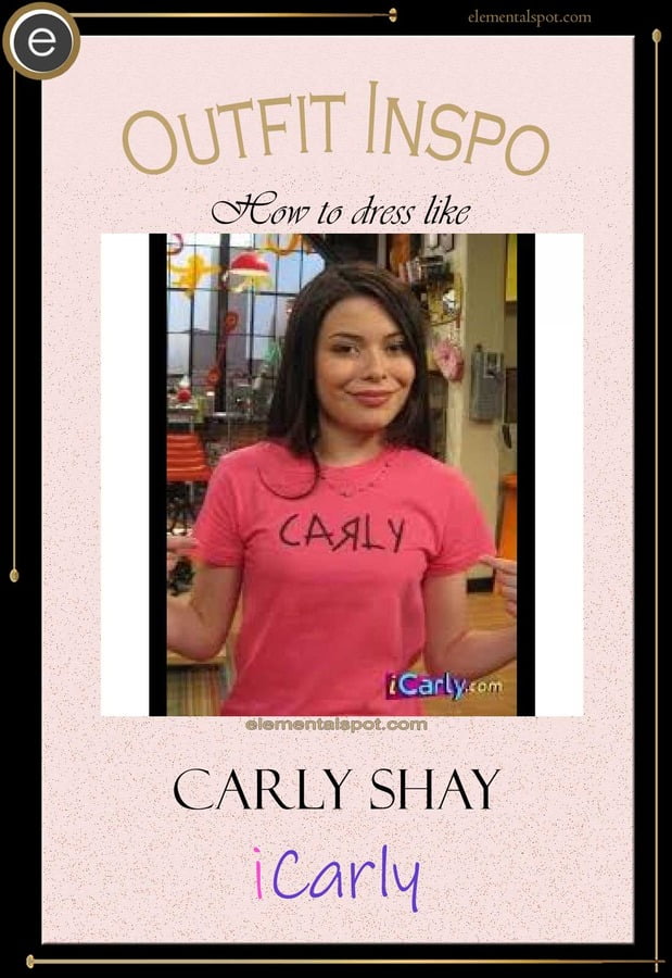 Steal the Look – Dress Like Carly Shay from Icarly