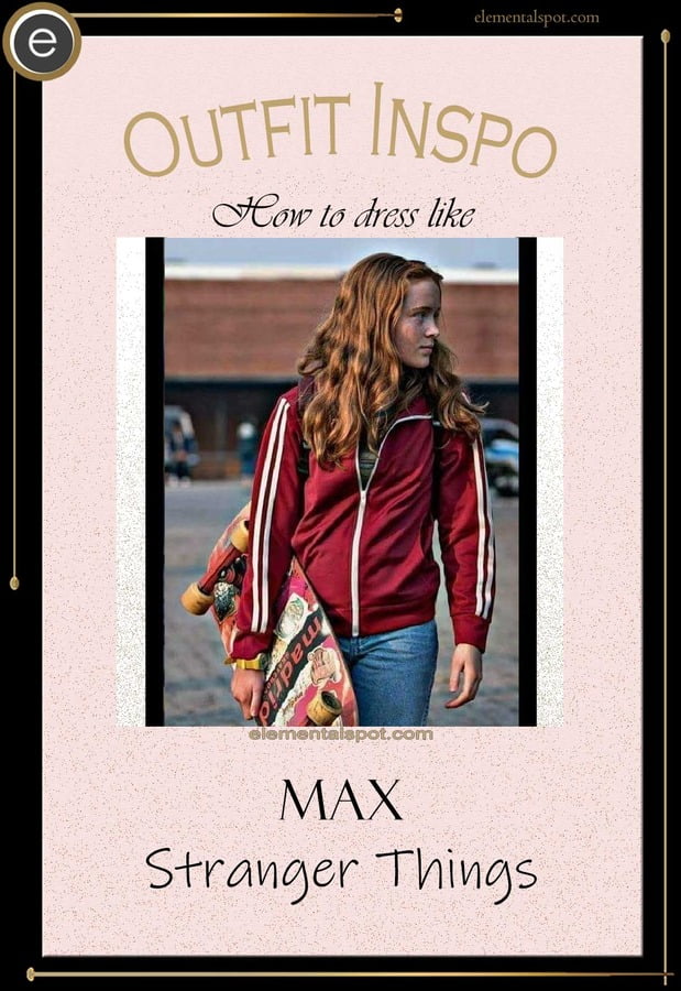 Steal the Look - Dress Like Max from Stranger Things - Elemental Spot