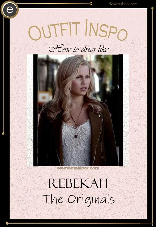 How to dress like Rebekah from The Originals