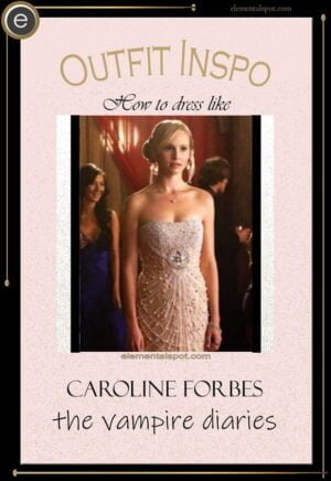 How to dress like Caroline Forbes-The Vampire Diaries