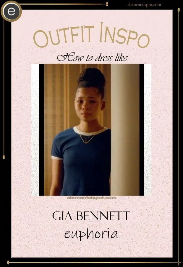 How to dress like Gia Bennett-Euphoria