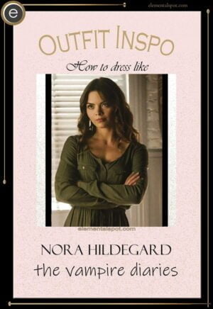 How to dress like Nora Hildegard-The Vampire Diaries