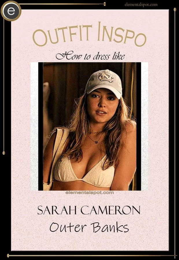 How to dress like Sarah Cameron-Outer Banks