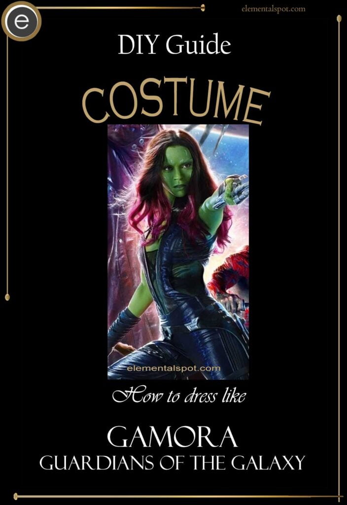How to dress like Gamora-The Guardians of The Galaxy costume-DIY