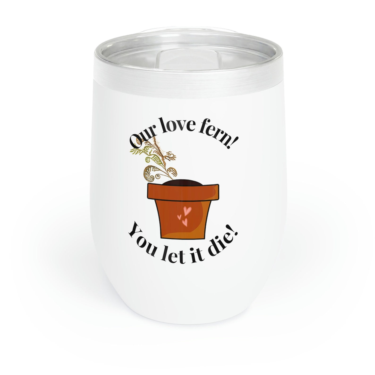 How To Lose A Guy In 10 Days Gifts "Love Fern" Tumbler