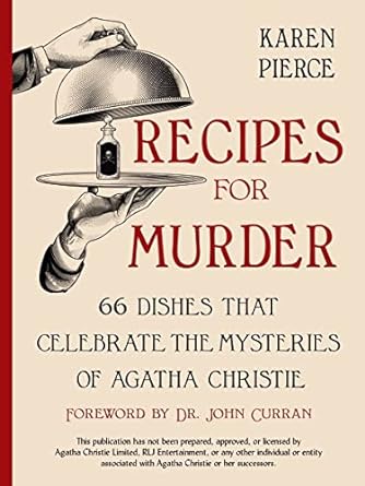Agatha Christie's Poirot Gifts Recipes For Murder: 66 Dishes That Celebrate the Mysteries of Agatha Christie